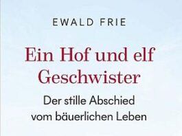 Ewald Frie. Ein Hof und elf Geschwister